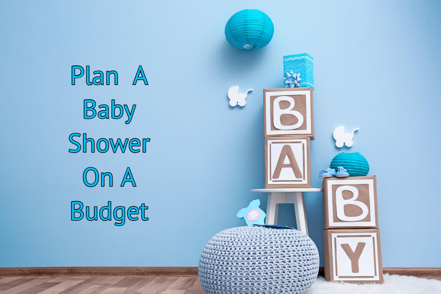 Plan A Baby Shower On A Budget Being The Parent