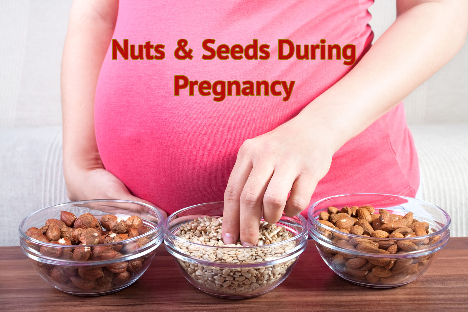 Nuts and Seeds During Pregnancy