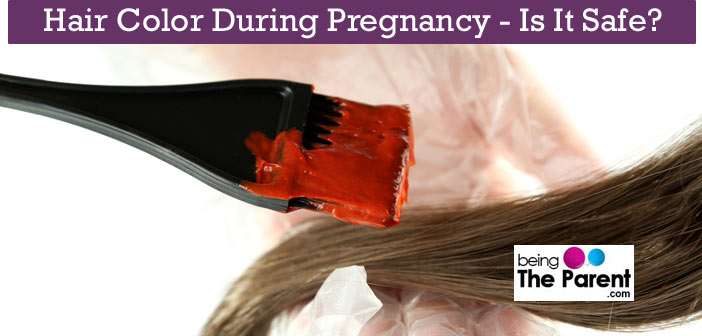 Hair Color During Pregnancy - Is It Safe? - Being The Parent