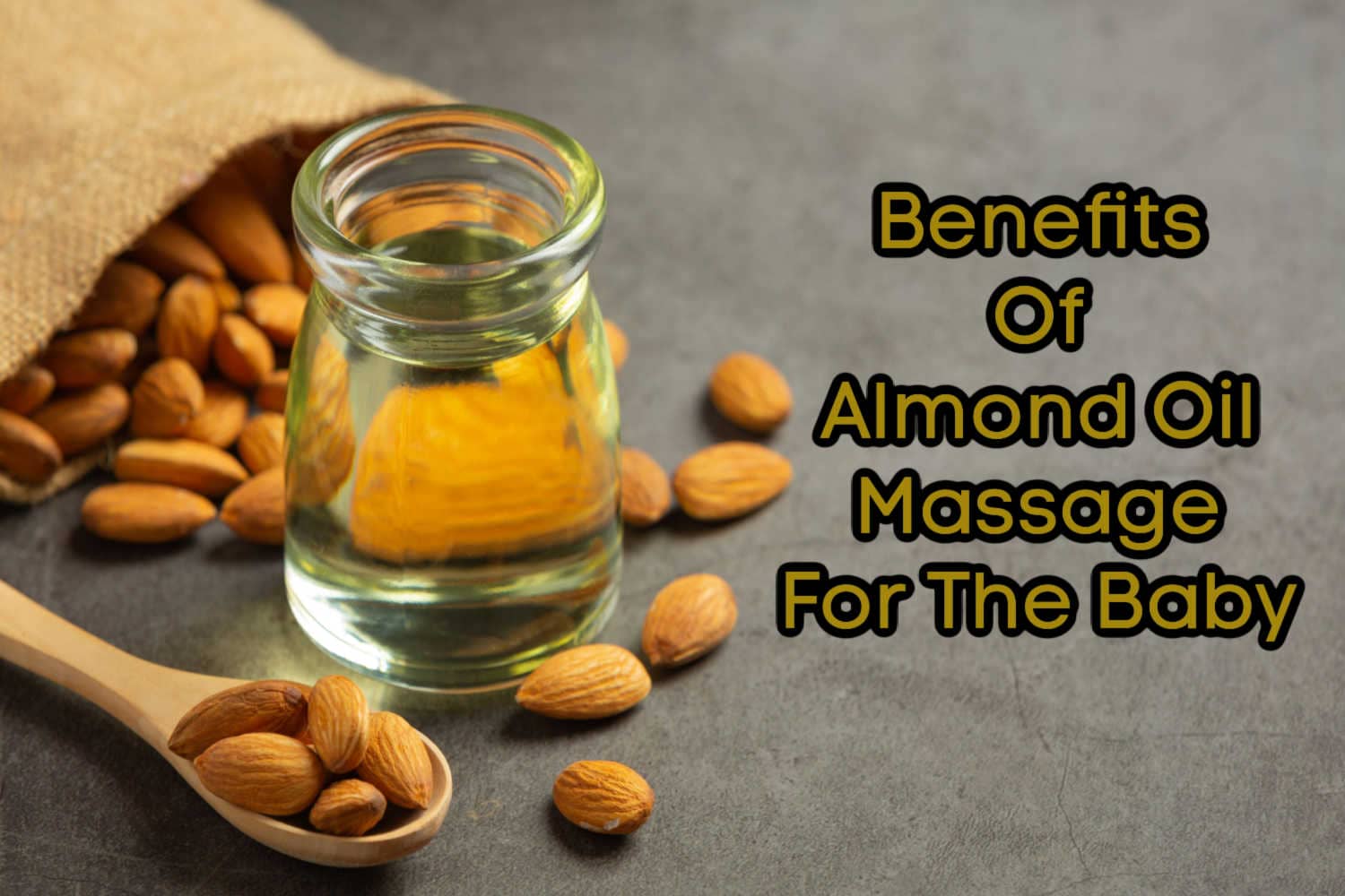 Benefits Of Almond Oil Massage For The Baby Being The Parent