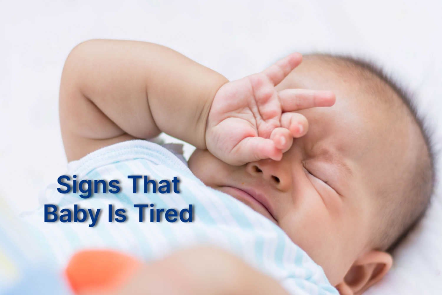 Signs And Cues That Your Baby Is Tired