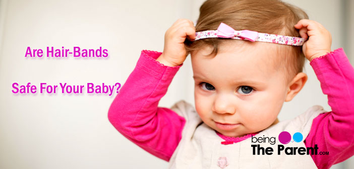 Are Hair Bands Safe For Your Baby Being The Parent