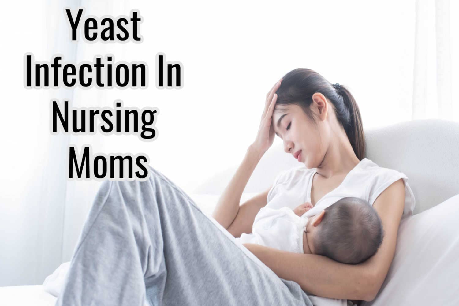 Yeast Infection In Nursing Moms Being The Parent