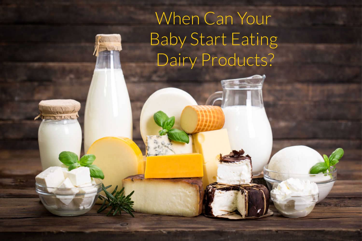 When Can Your Baby Start Eating Dairy Products_
