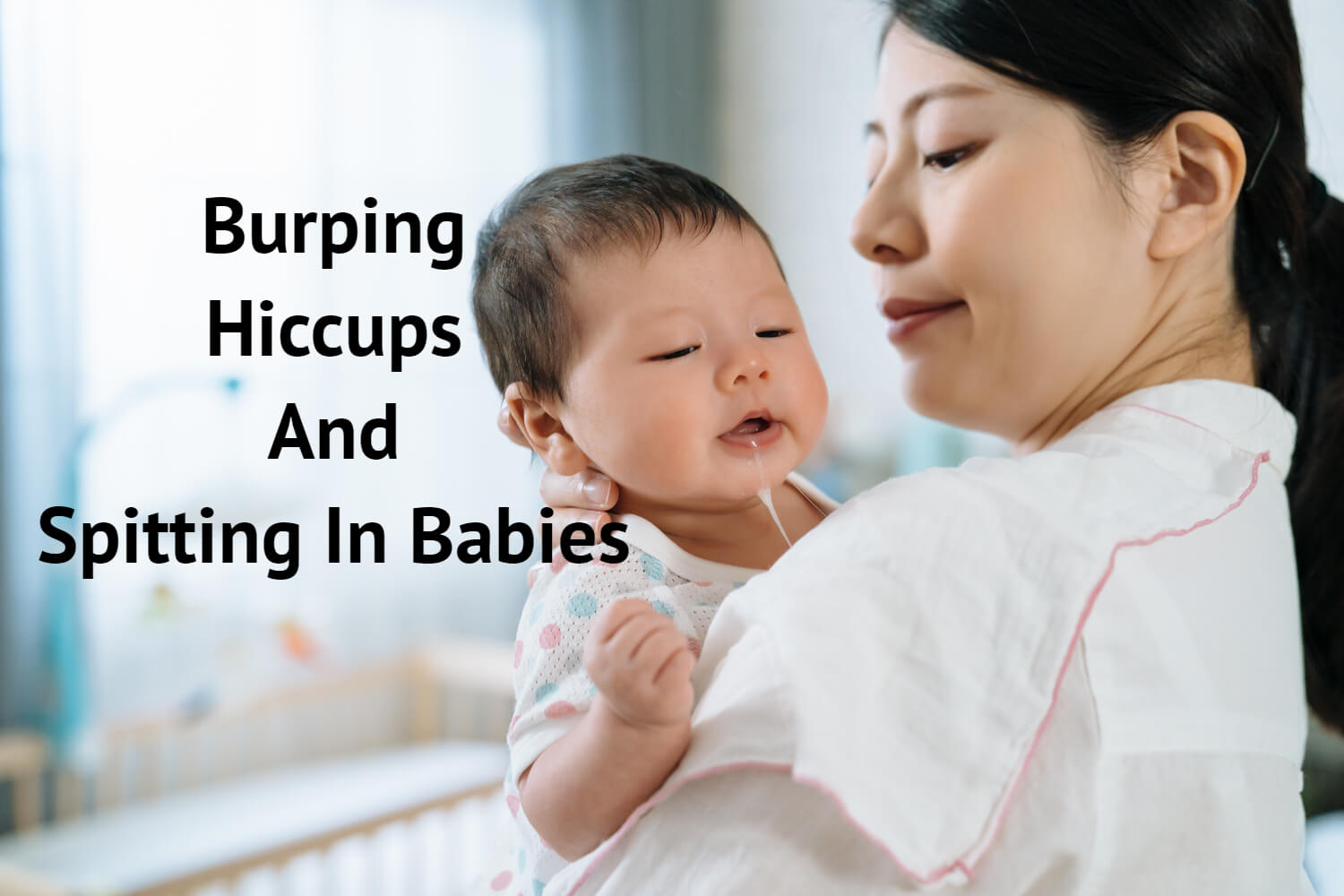 Burping, Hiccups, And Spitting in Babies