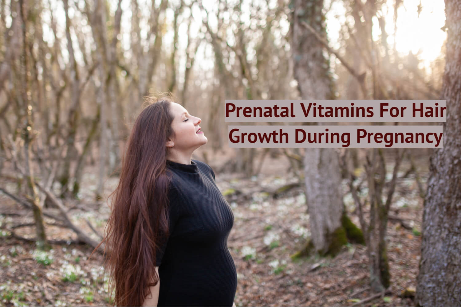 Prenatal Vitamins For Hair Growth During Pregnancy - Being The Parent