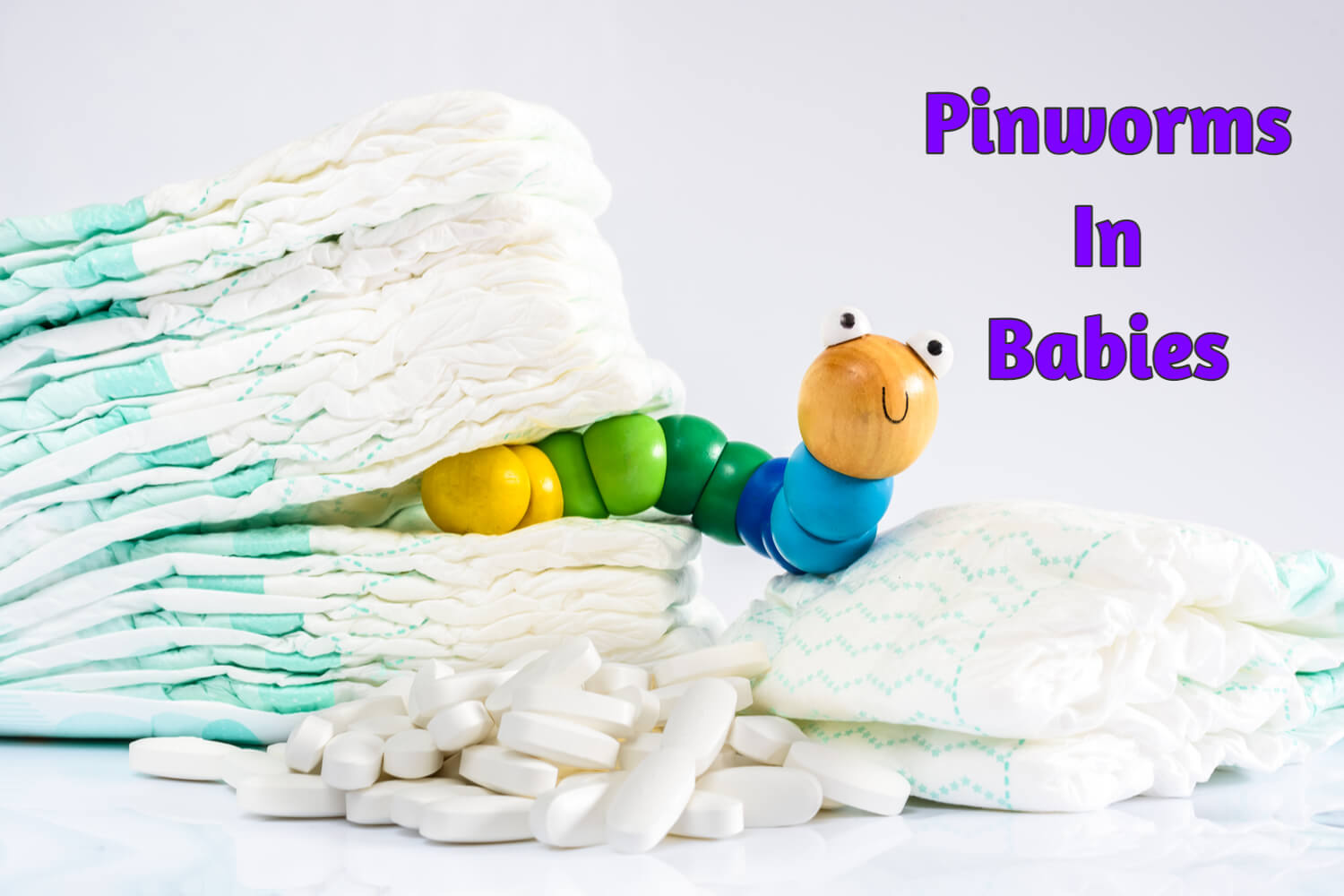 Pinworms In Babies Causes, Symptoms & Treatment Being The Parent