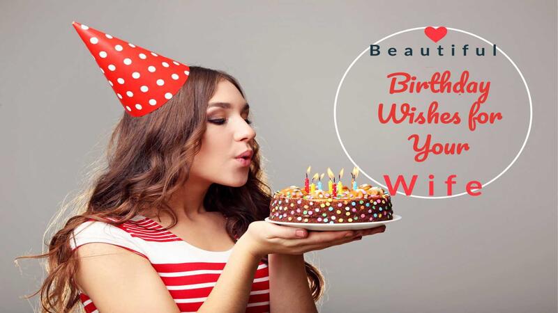 Beautiful Birthday Wishes For Your Wife - Being The Parent