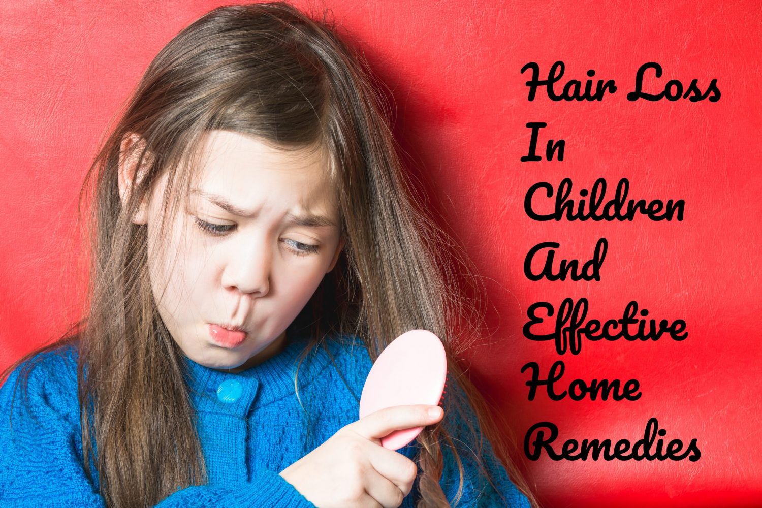 Hair Loss In Children And Effective Home Remedies - Being The Parent