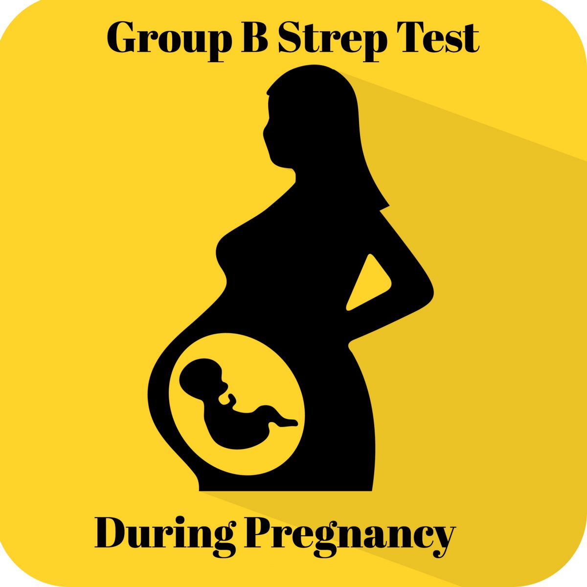 Group B Strep Test During Pregnancy Being The Parent Group B Strep Test During Pregnancy Being The Parent