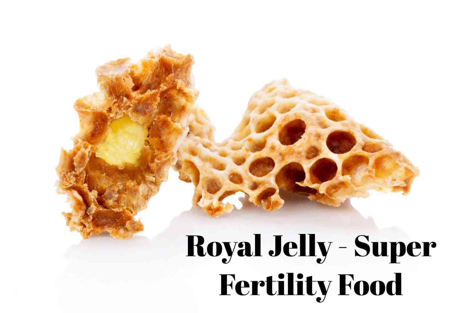 Royal Jelly – Super Fertility Food