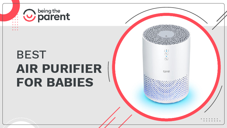 The Best Air Purifier for Babies to Create a Healthy Surrounding