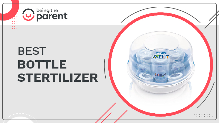 Best Bottle Sterilizer For Extra Protection of Your Baby