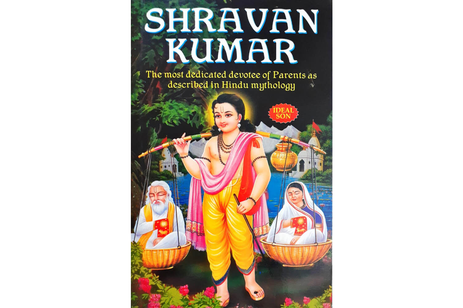 Shravan Kumar's Faith Towards His Parents