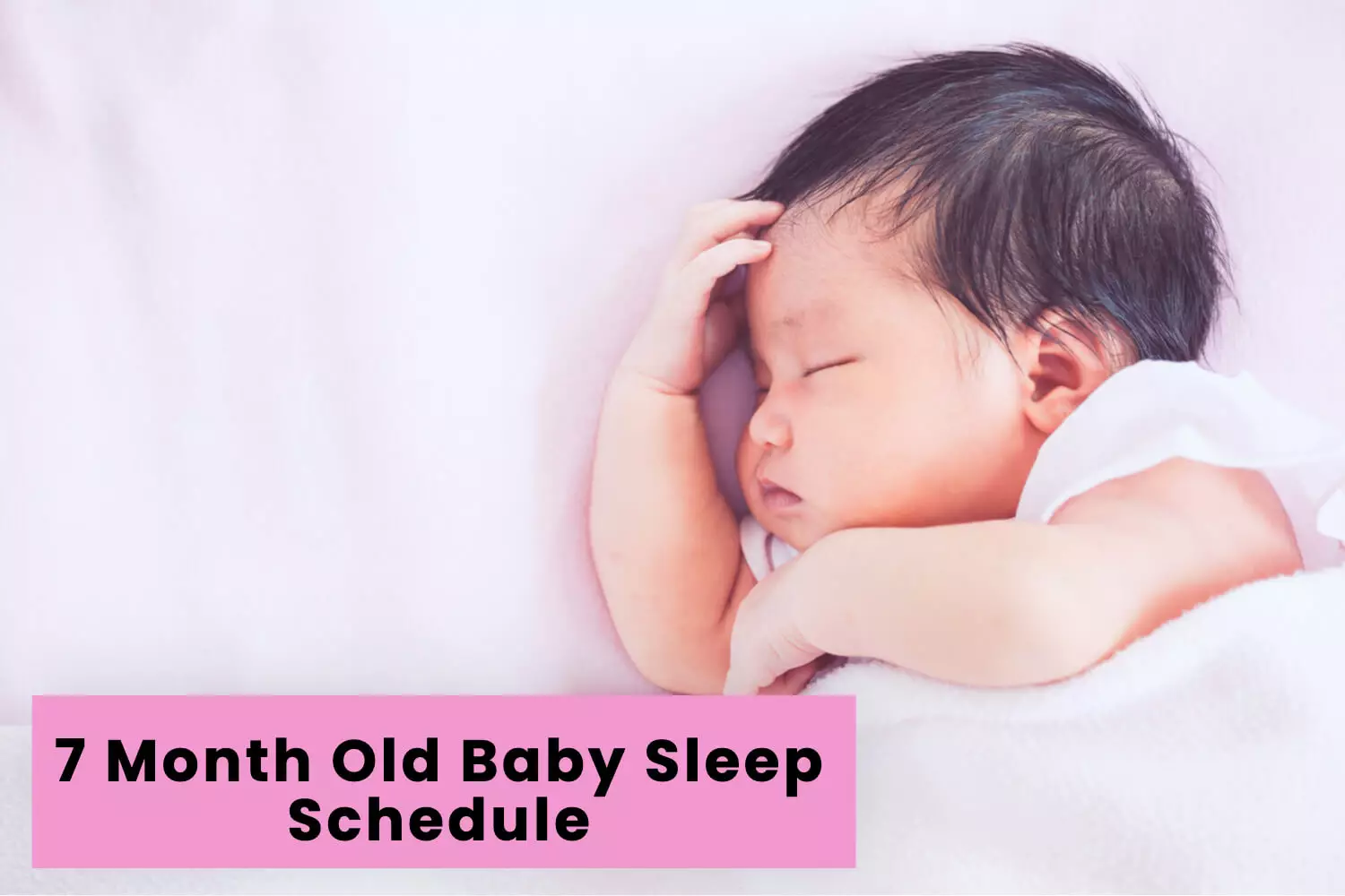 7 Month Old Baby Sleep Schedule