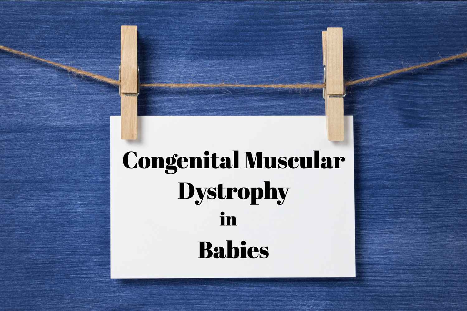 Congenital Muscular Dystrophy in Babies