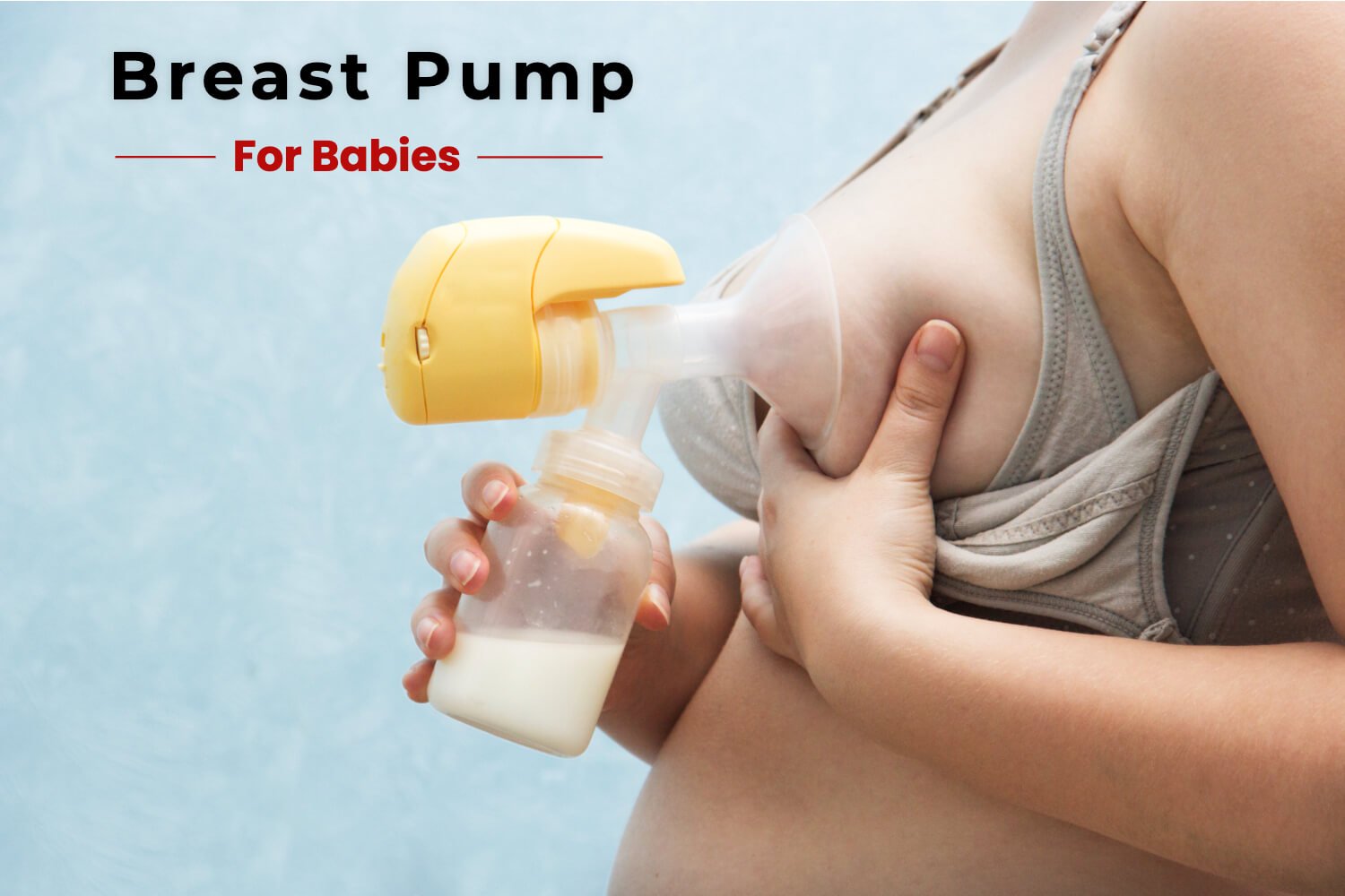 How to Choose the Right Breast Pump For Your Baby?