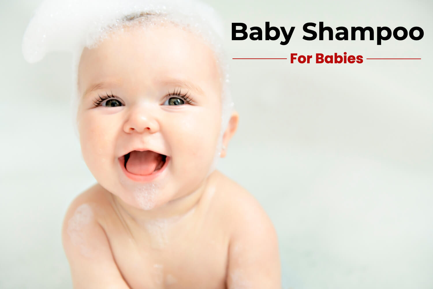 How To Choose the Right Baby Shampoo For Your Baby?