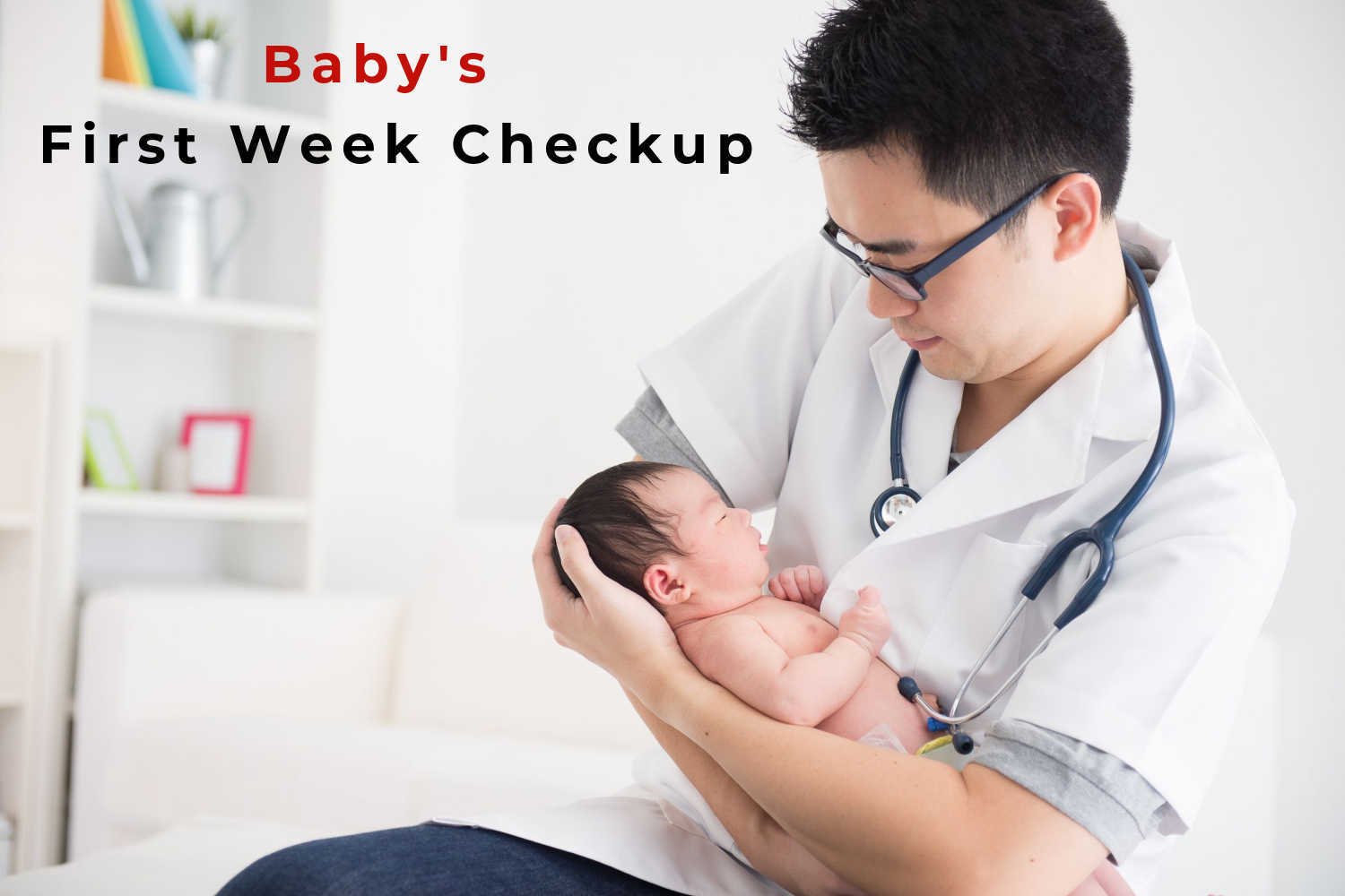 Baby’s First Week Checkup – What Can We Expect