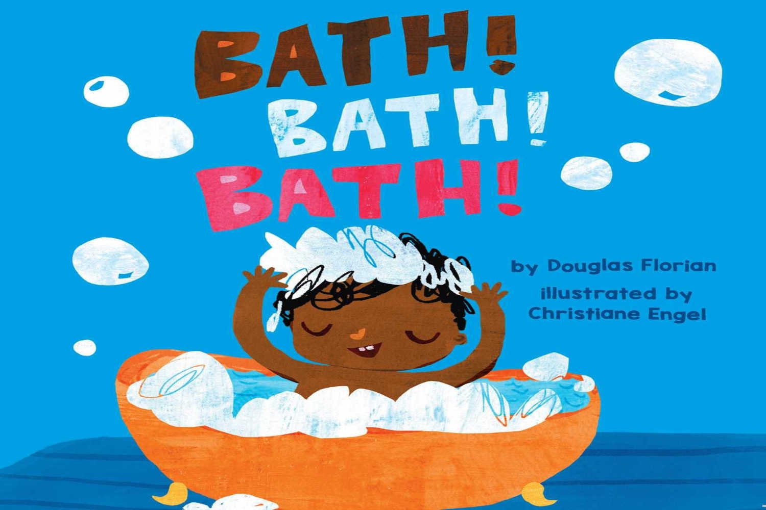 Bath! Bath! Bath! by Douglas Florian