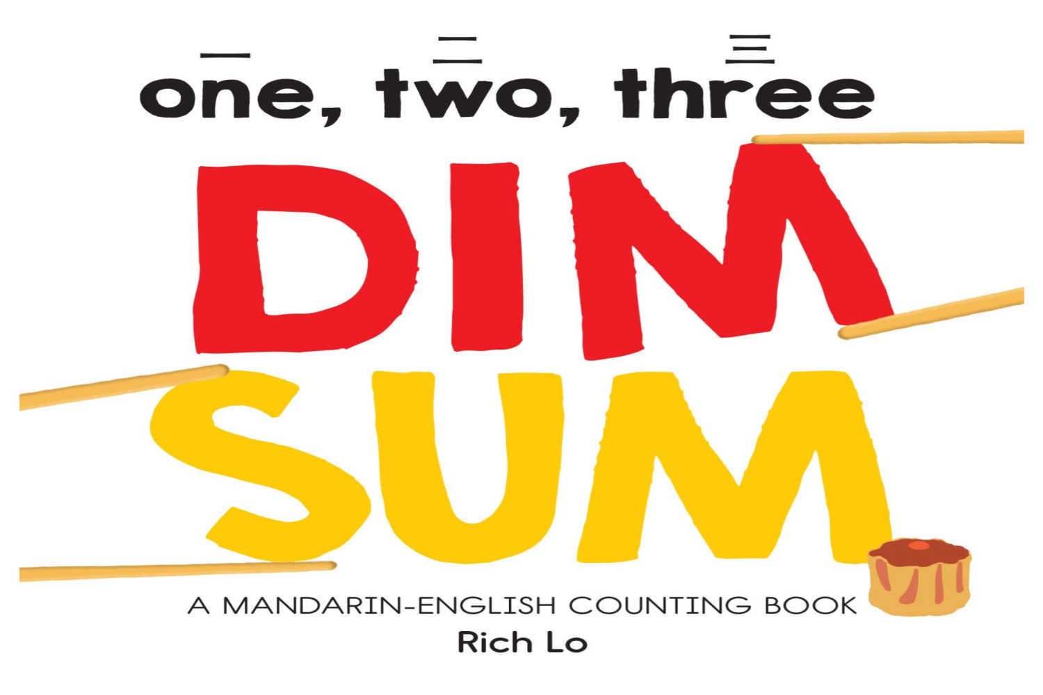 One, Two, Three Dim Sum by Rich Lo