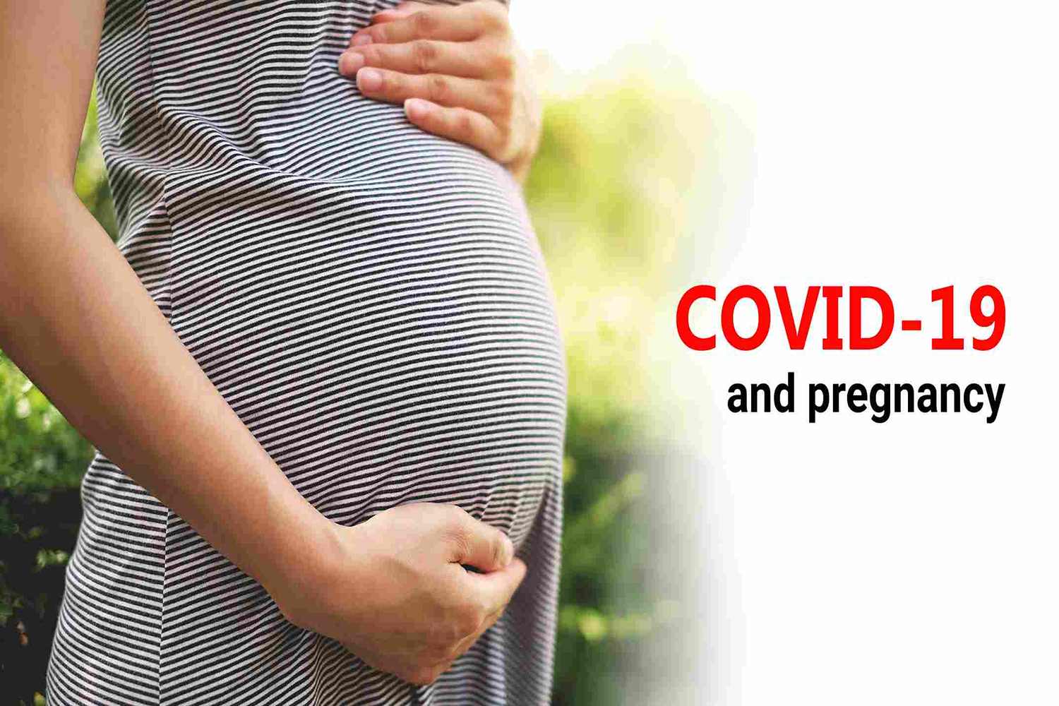 COVID During Pregnancy – Does it Affect the Baby and Preventive Steps