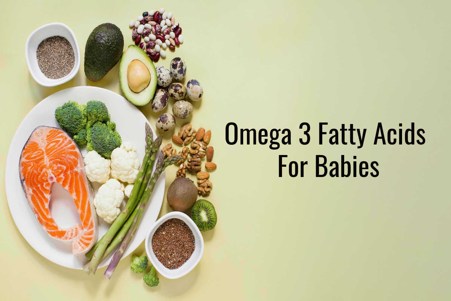 Omega 3 Fatty Acids For Babies Sources and Benefits Being The Parent