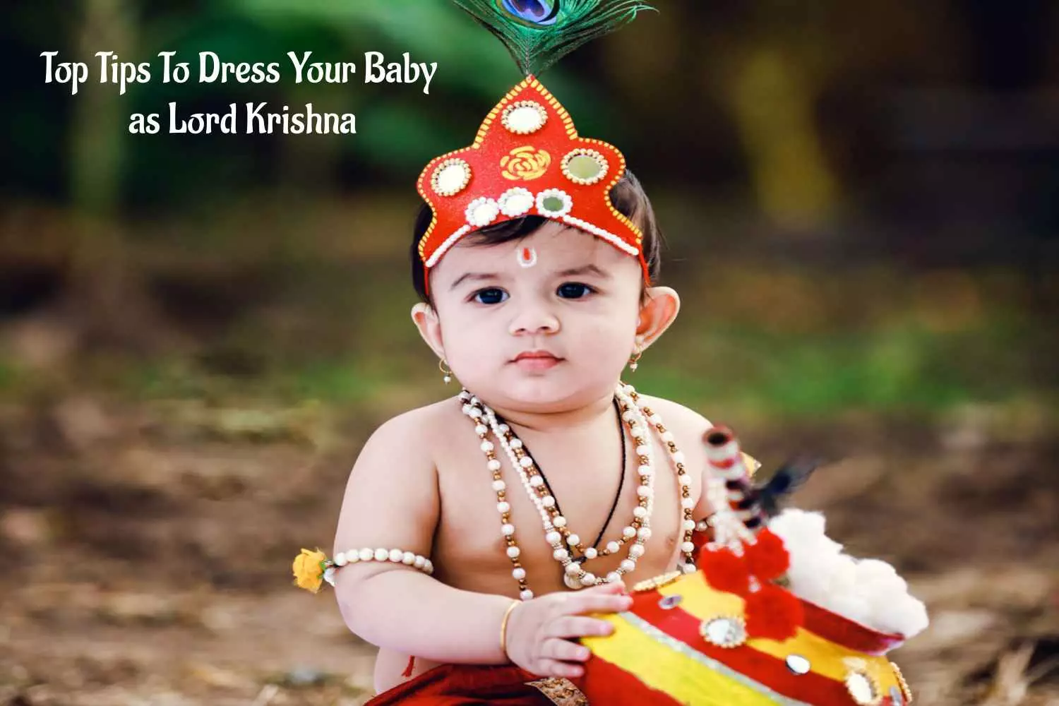 Tips to Dress your Baby as lord Krishna